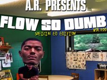 A.R( Mr.Flow So Dumb)