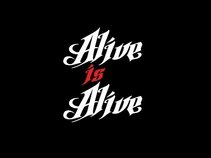 Alive is Alive