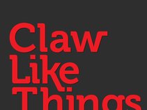 Claw Like Things