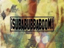 Subabubbaboom!