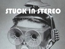 Stuck In Stereo