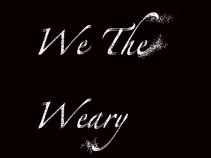 We The Weary
