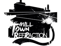 Mill Town Refraction
