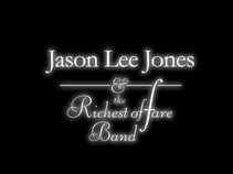 Jason Lee Jones and the Richest of Fare Band