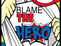 Blame The Hero