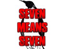 SEVEN MEANS SEVEN