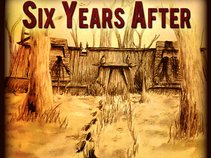 Six Years After