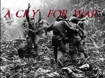 A CRY FOR WAR