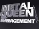 Metal Queen Management