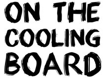 On The Cooling Board