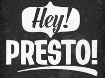 Hey, Presto!