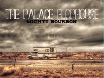 The Palace Flophouse