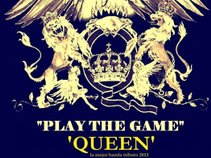 PLAY THE GAME QUEEN TRIBUTE