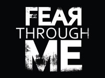 Fear Through Me