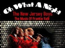 THE NEW JERSEY BOYS OH WHAT A NIGHT