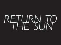 Return To The Sun