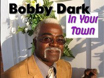 Bobby Dark In Your Town