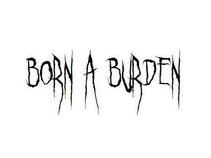 Born a Burden