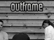 outframe