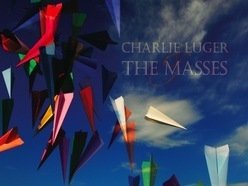 Image for Charlie Luger and the Masses