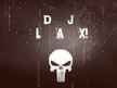 DJ Lax!