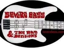 Severe Bass & the Bad Decisions