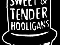 Sweet & Tender Hooligans