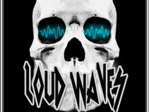 Loud Waves