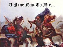 A Fine Day To Die