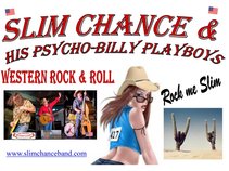 “Slim Chance & his Psycho-Billy Playboys”