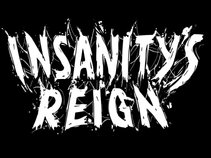 Insanity's reign