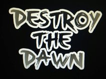 Destroy The Dawn