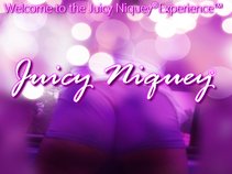 Juicy Niquey Experience