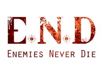 E.N.D Enemies Never Die