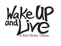 Wake Up And Live - A Tribute To Bob Marley