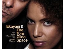 EKAYANI AND THE TOM GLIDE SPACE