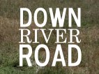 Down River Road