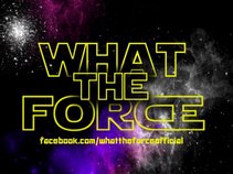 What The Force