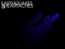Earthquakes & Heartaches