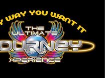 Any Way You Want It, The Ultimate Journey  Xpierence