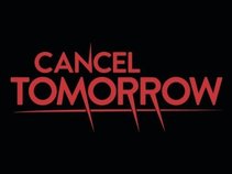 Cancel Tomorrow