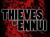 The Thieves of Ennui