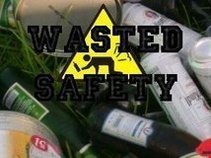 Wasted Safety