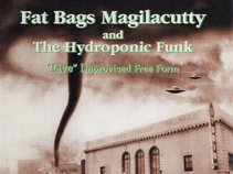 Fat Bags Magilacutty and the Hydroponic Funk
