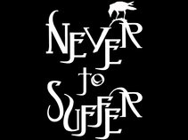 Never to Suffer