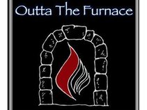 Outta The Furnace
