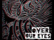 Over Our Eyes