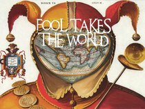 Fool Takes The World