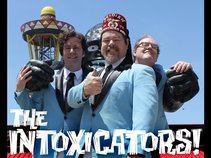 The Intoxicators!
