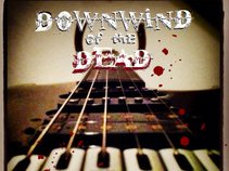Downwind of the Dead